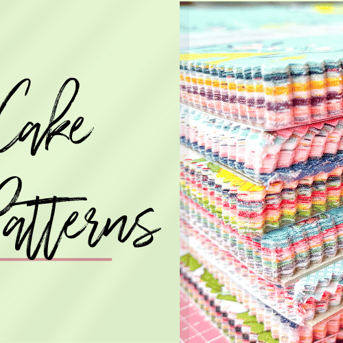 Layer Cake Friendly Patterns and Ideas!