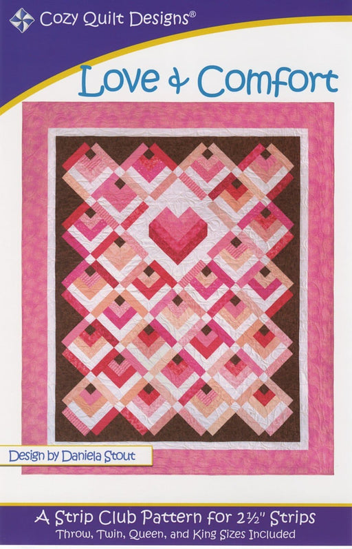 Love & Comfort - Quilt Pattern -Designed by Daniela Stout by Cozy Quilt Designs - Throw to King size included - Use 2 1/2" strips - hearts - RebsFabStash