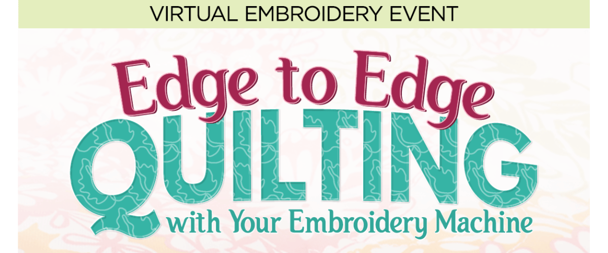 Edge to Edge Quilting, DIME Virtual Event