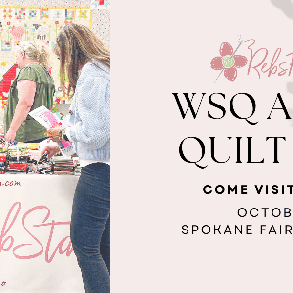 WSQ Annual Quilt Show RebsFabStash