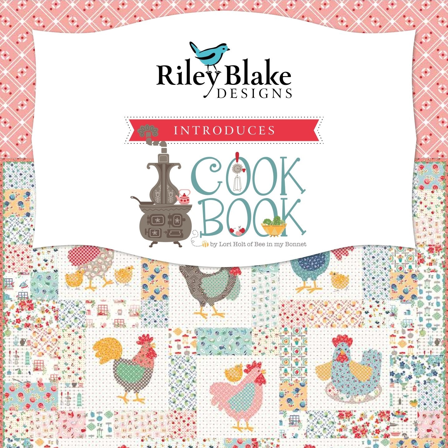 Lori Holt - 'Chicken Salad' Sew Along Guide (Using Cook Book Fabrics) 2022 | RebsFabStash