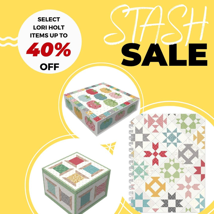 Stash Sale continues with SELECT Lori Holt items! Also 15% off ALL Fall fabrics! Saturday December 18, 2021 | RebsFabStash