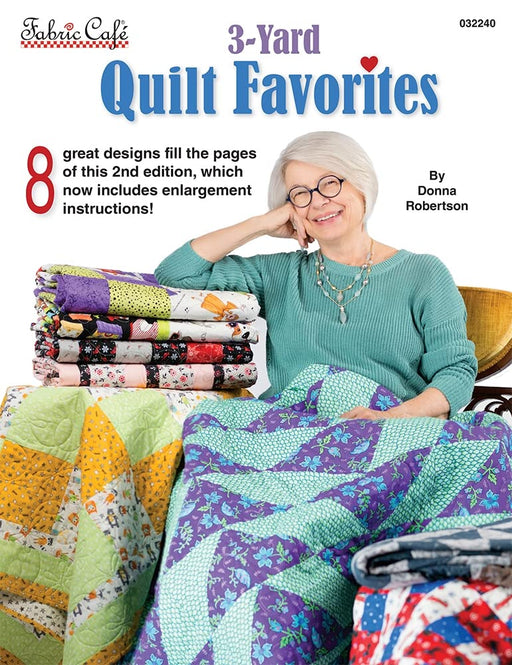 Quilt Favorites - Quilt PATTERN book - by Donna Robertson of Fabric Cafe - 3 Yard Quilts - 8 different patterns-Patterns-RebsFabStash