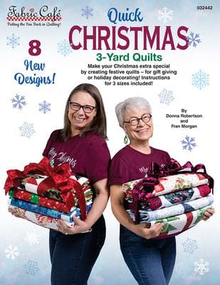 NEW! Quick Christmas 3-Yard Quilts - Quilt PATTERN book - by Donna Robertson & Fran Morgan of Fabric Cafe - 3 Yard Quilts - 8 different patterns - 032442-Patterns-RebsFabStash