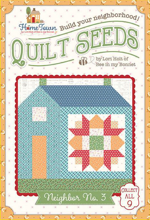 SHIPPING NOW! - Quilt Seeds™ - PATTERNS - Lori Holt of Bee in my Bonnet - Riley Blake Designs - Home Town Neighbor - COMPLETE SET!