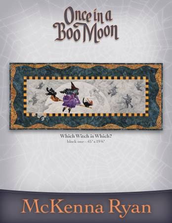 Once in a Boo Moon - Which Witch is Which? - PATTERN - by McKenna Ryan - Pine Needles Designs - Wall Hanging, Table Topper, Block One - OBM01-Patterns-RebsFabStash