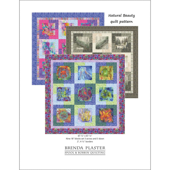 Natural Beauty - Quilt PATTERN - by Brenda Plaster - Spool & Bobbin Quilting - Features Fabrics From P&B Textiles