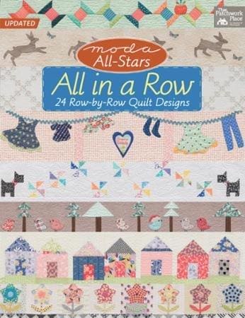 All in a Row - Moda All Stars - Book/Patterns - by The Patchwork Place - 24 Row by Row Quilt Designs - Updated version! - RebsFabStash