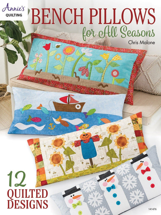 Bench Pillows for All Seasons - PATTERN Book - by Chris Malone for Annie's Quilting - Pillow Pattern Book - 12 Designs - 141476 - RebsFabStash