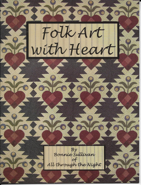 Folk Art with Heart - Primitive patterns by Bonnie Sullivan - Flannel or Wool Applique - Quilts, Wall Hangings, penny rugs - RebsFabStash