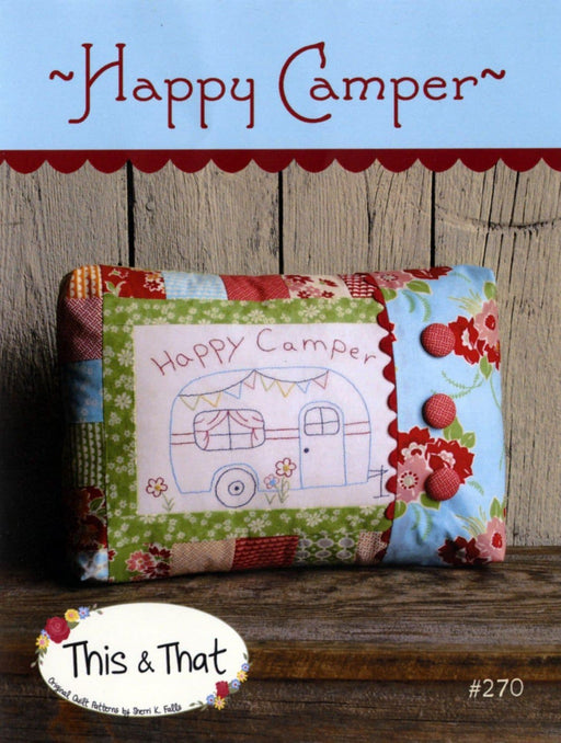 Happy Camper - Mini pattern - Embroidery Pillow - by Sherri Falls for This & That - 12" x 16" pillow - RebsFabStash