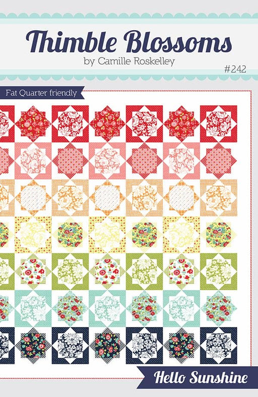 Hello Sunshine - Quilt PATTERN - Thimble Blossoms - by Camille Roskelley - Fat Quarter Friendly - 70" x 70" - RebsFabStash