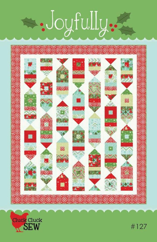 Joyfully - Quilt PATTERN - by Cluck Cluck Sew - Features Joy fabric collection - Christmas, Winter - 67.5" x 79.5" - CCS #127 - RebsFabStash