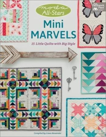 Mini Marvels - Moda All Stars - Book/Patterns - by Lissa Alexander - 15 little quilts with big style - RebsFabStash