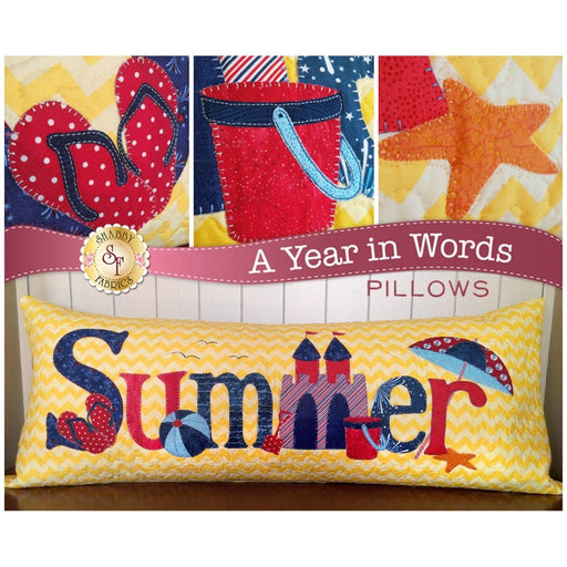 New! A Year in Words "Summer" Pillow July - Pillow Pattern - Shabby Fabrics designed by Jennifer Bosworth - home decor, pillow, pattern - RebsFabStash