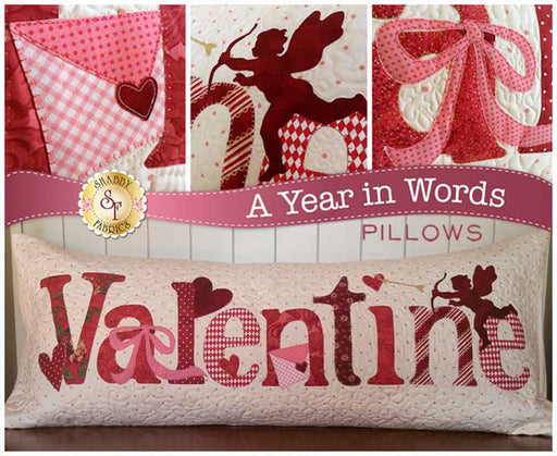 New! A Year in Words "Valentine" Pillow February- Pillow Pattern - Shabby Fabrics designed by Jennifer Bosworth - home decor, pillow, pattern - RebsFabStash