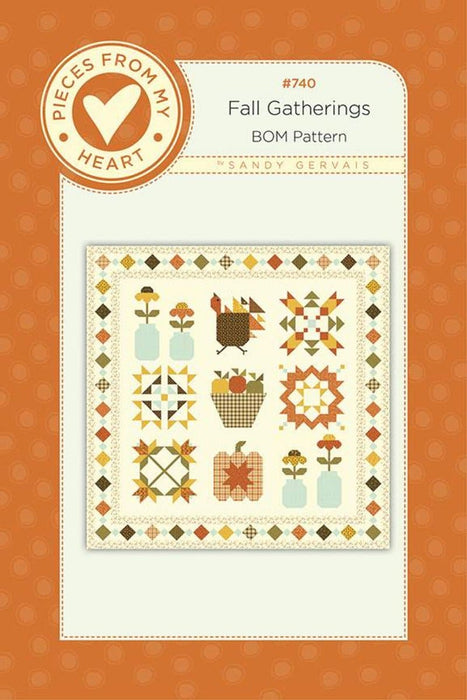 NEW! - Fall Gatherings - Quilt PATTERN - Sandy Gervais -Pieces From My Heart -Features Adel In Autumn - Riley Blake - Block of the Month - #740 - RebsFabStash
