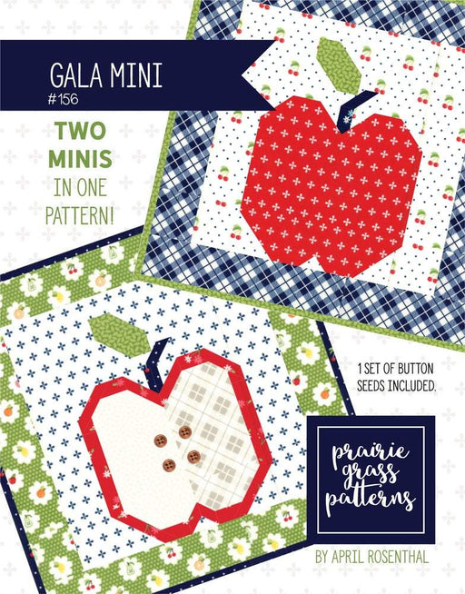 NEW! Gala Mini #156 Pattern - April Rosenthal - Prairie Grass Patterns - Two Minis - RebsFabStash