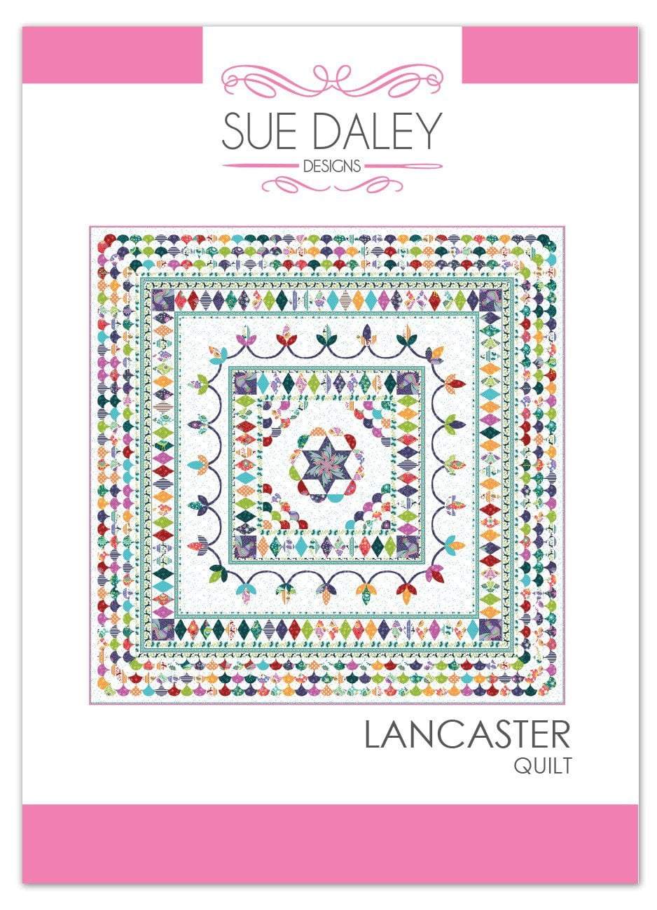 Lancaster Quilt Pattern by Sue Daley Designs | RebsFabStash