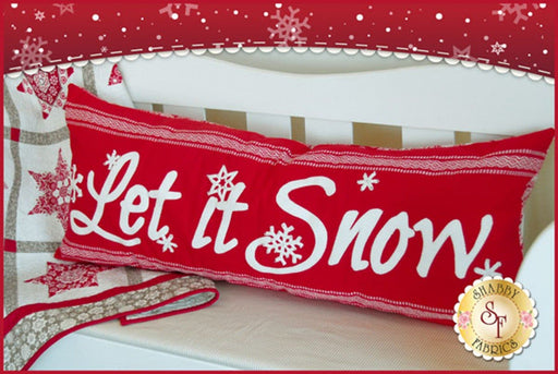 New! Let It Snow Pillow - Pillow Pattern - Shabby Fabrics designed by Jennifer Bosworth - home decor, pillow, pattern - RebsFabStash