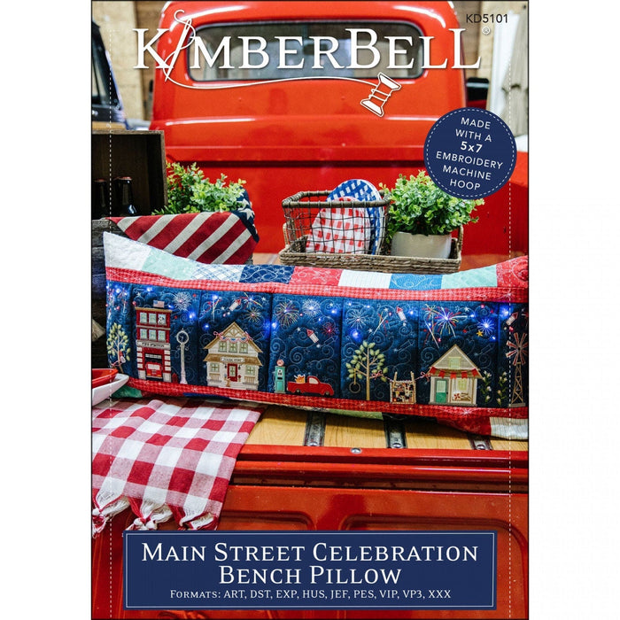 New! Main Street Celebration - Bench Pillow PATTERN- EMBROIDERY - by Kimberbell for Maywood Studio - RebsFabStash