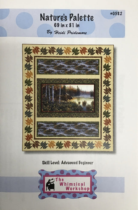 New! Nature's Palette - Quilt Pattern - by Heidi Pridemore of the Whimsical Workshop - finished size 69" x 81" - RebsFabStash
