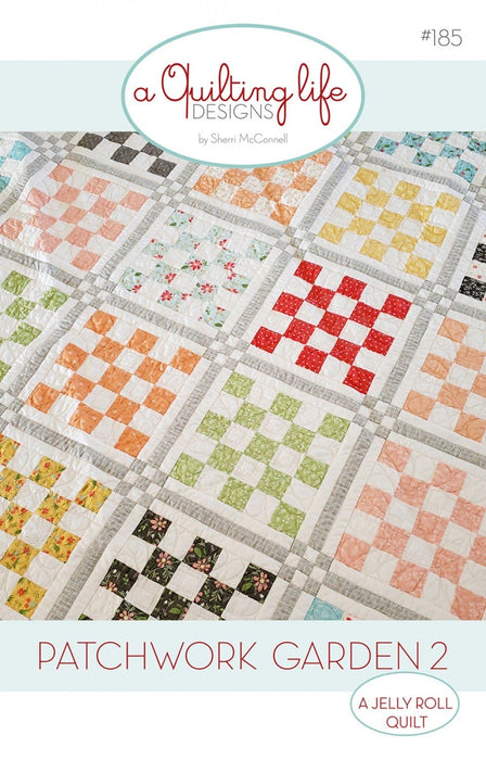 New! Patchwork Garden 2- Quilt Pattern by A Quilting Life Designs - Sherri McConnell #185 - RebsFabStash