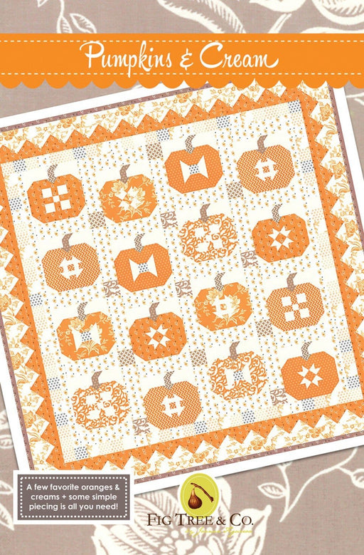 New! Pumpkins & Cream by Fig Tree & Co. - Quilt Pattern - by Joanna Figueroa - FTQ 1465 - RebsFabStash