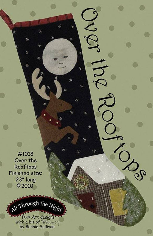 Over the Rooftops - Primitive wool applique pattern - Stocking - Bonnie Sullivan - Flannel or Wool - All Through the, applique - RebsFabStash