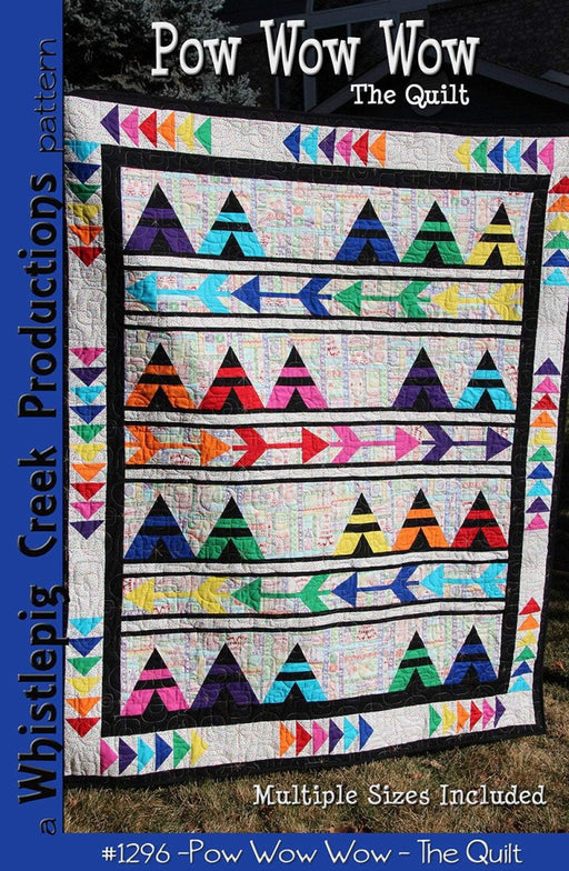 Pow Wow Wow - Quilt Pattern -Whistlepig Creek Productions- Design Susan Marsh - includes instructions for baby, lap and twin quilt! #1296 - RebsFabStash