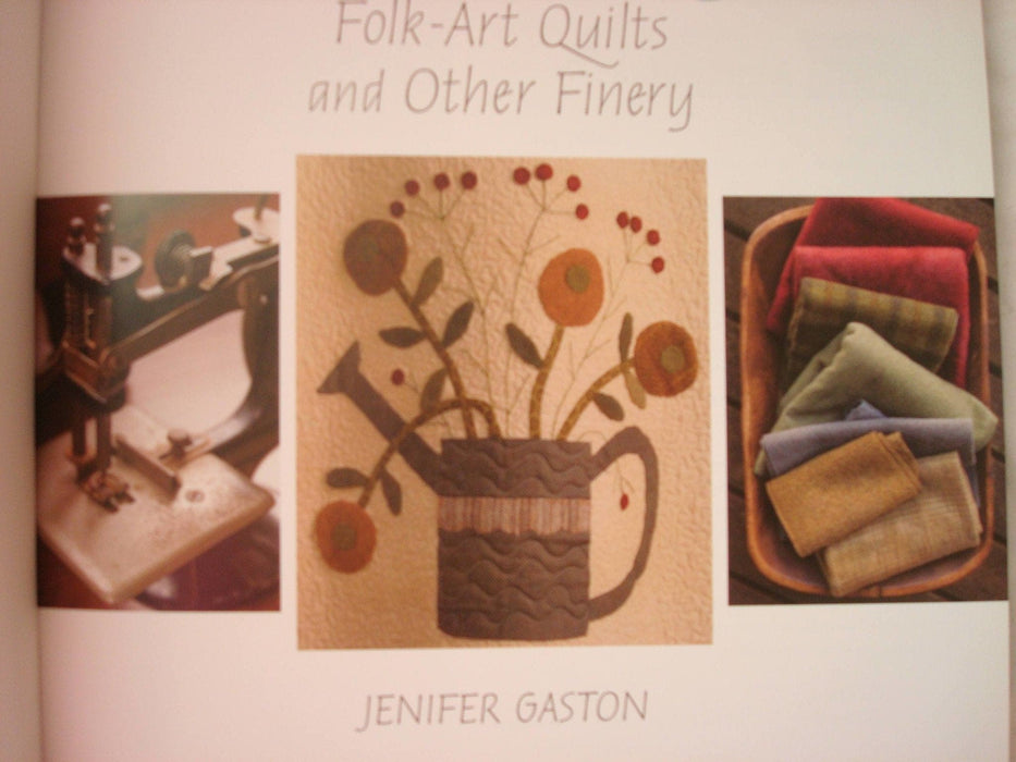 Primitive Style - Folk Art Quilts and Other Finery - Pattern book - Jenifer Gaston - Over 15 primitive style projects - Applique - RebsFabStash