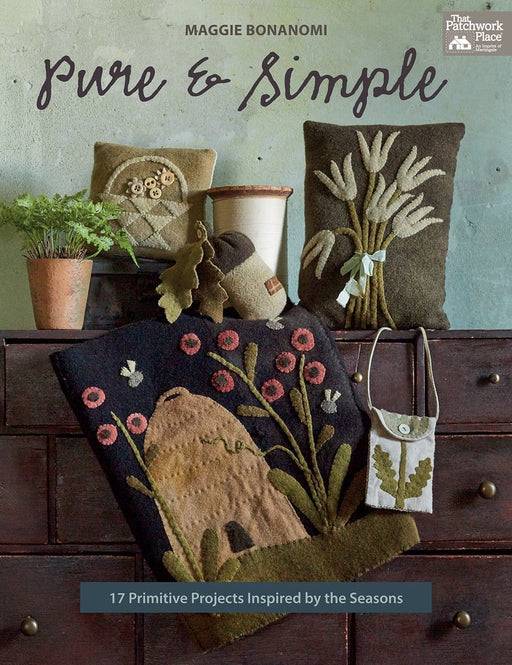 Pure & Simple - 17 Primitive Projects Inspired by the Seasons - Quilt Book - by Maggie Bonanomi - RebsFabStash