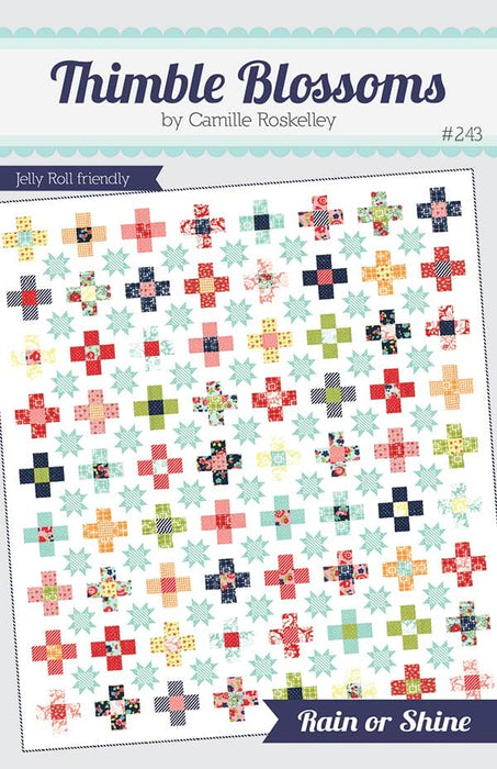 Rain or Shine - Quilt PATTERN - Thimble Blossoms - by Camille Roskelley - Jelly Roll Friendly - 66" x 74" - RebsFabStash