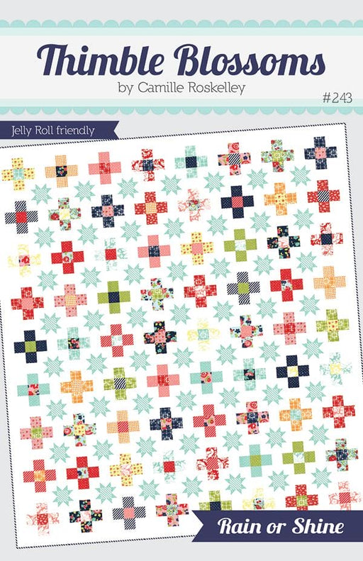 Rain or Shine - Quilt PATTERN - Thimble Blossoms - by Camille Roskelley - Jelly Roll Friendly - 66" x 74" - RebsFabStash