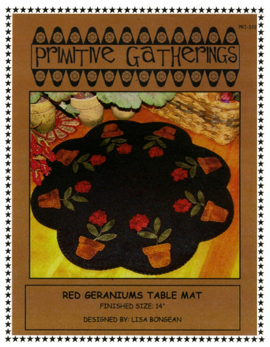Red Geraniums -Table Mat, Placemat pattern-Primitive Gatherings -Lisa Bongean-Primitive, Wool applique, precut friendly #310 - RebsFabStash