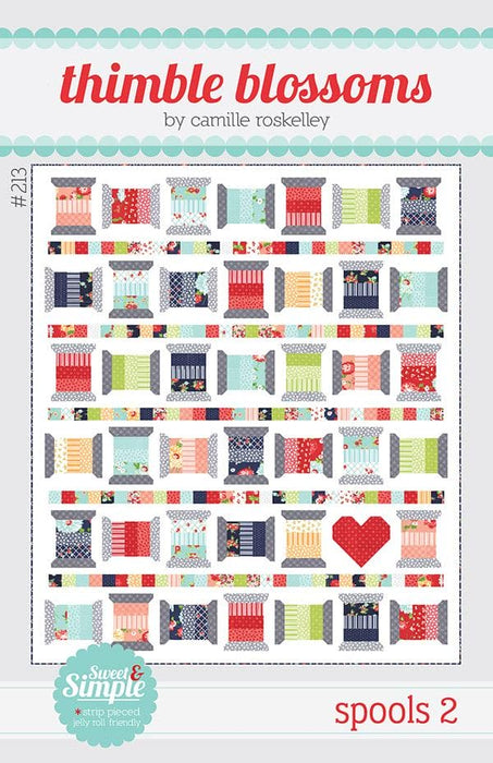 Spools 2 quilt pattern by Thimble Blossoms by Camille Roskelley - #213 - RebsFabStash