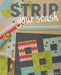 Strip your Stash - By Gudrun Eria - Book/Patterns - 12 impressive strip quilt patterns! Use your stash or buy jelly rolls! - RebsFabStash