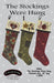 The Stockings Were Hung - Primitive wool applique pattern - Stocking - Bonnie Sullivan - Flannel or Wool - Woolies - gift - RebsFabStash