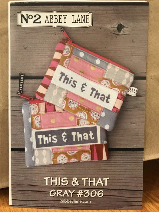 This & That - Gray- Pattern - Abbey Lane Quilts #306 - RebsFabStash