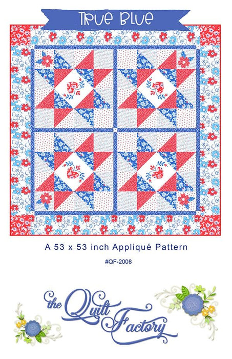 True Blue - Quilt PATTERN - by Deb Grogan for The Quilt Factory - Applique Pattern - 53" x 53" - RebsFabStash