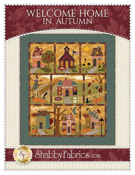Welcome Home In Autumn - Quilt Pattern - by Jennifer Bosworth of Shabby Fabrics - RebsFabStash