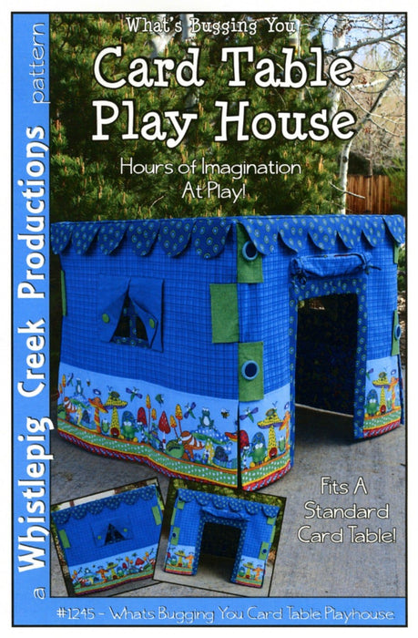 What's Bugging You Playhouse- Pattern -Whistlepig Creek Productions- Susan Marsh - instructions for 34" x 34" x 28" card table! #1245 - RebsFabStash
