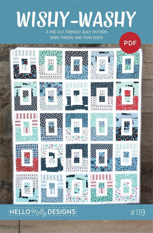 Wishy Washy - Pre-cut Quilt Pattern - 3 sizes - Hello Melly Designs - RebsFabStash